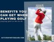Benefits of Playing Golf
