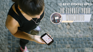 12 Best Fitness Apps to Elevate Your Workouts in 2025