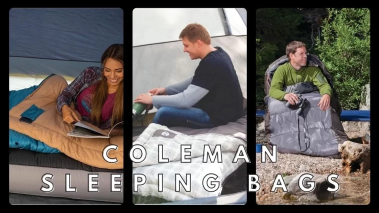 5 Coleman Sleeping Bags That Keep You Warm All Night
